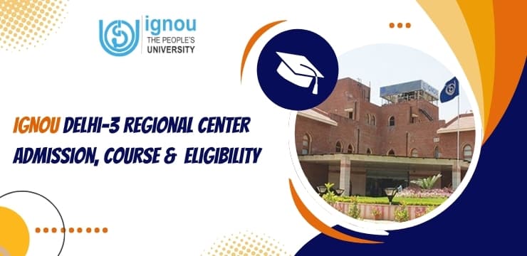 IGNOU Delhi-3 Regional Center