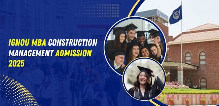IGNOU MBA Construction Management Admission 2025