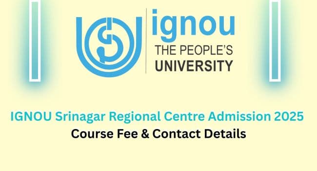 IGNOU Srinagar Regional Centre Admission 2025