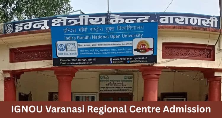 IGNOU Varanasi Regional Centre Admission