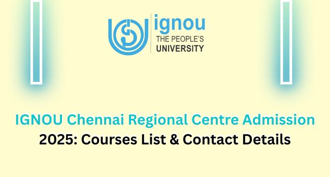 IGNOU Chennai Regional Centre Admission