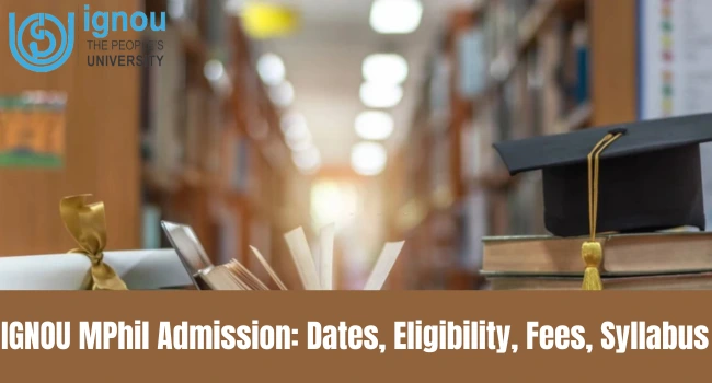 IGNOU MPhil Admission 2026