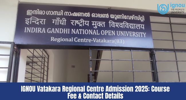 IGNOU Vatakara Regional Centre Admission 2026